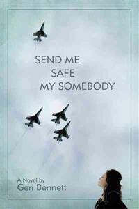 Send Me Safe My Somebody