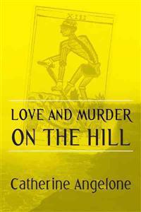 Bokomslag för "Love and Murder on the Hill"