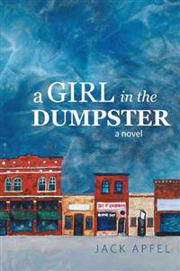 A Girl in the Dumpster