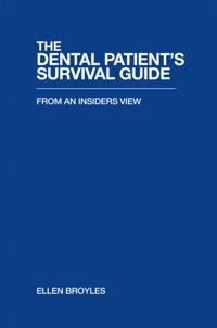 Dental Patient'S Survival Guide