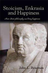 Stoicism, Enkrasia and Happiness