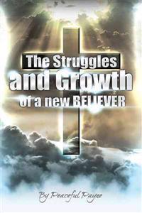 The Struggles and Growth of a New Believer