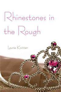 Rhinestones in the Rough