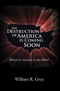 Destruction of America Is Coming Soon