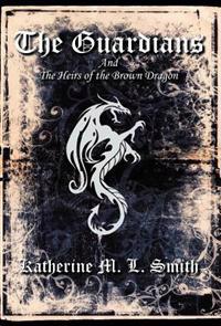 Bokomslag för "The Guardians and the Heirs of the Brown Dragon"