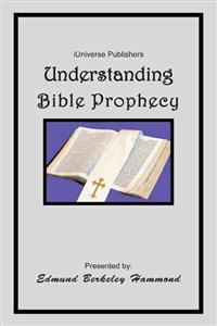 Understanding Bible Prophecy
