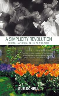 Simplicity Revolution: Finding Happiness in the New Reality