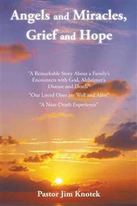 Angels and Miracles, Grief and Hope