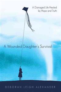 A Wounded Daughter's Survival