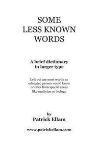 Some Less Known Words