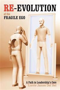 Re-Evolution of the Fragile Ego