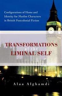 Transformations of the Liminal Self
