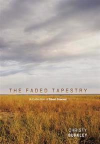 The Faded Tapestry