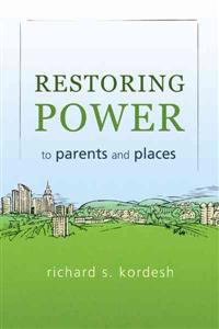 Restoring Power to Parents and Places