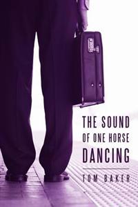 Kirjan kansi "The Sound of One Horse Dancing"