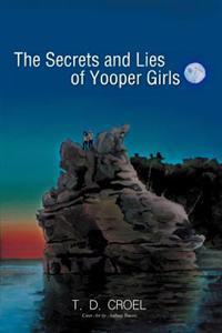Bokomslag för "The Secrets and Lies of Yooper Girls"