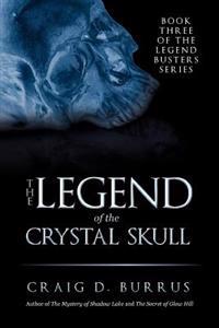The Legend of the Crystal Skull