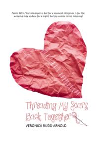 &quote;Threading My Scars Back Together&quote;