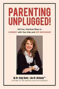 Parenting Unplugged