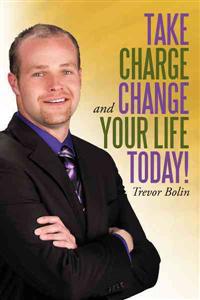 Bokomslag för "Take Charge and Change Your Life Today!"