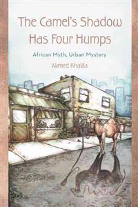 Bokomslag för "The Camel's Shadow Has Four Humps"