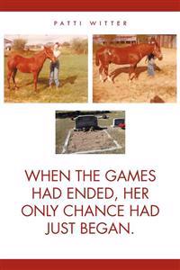 When the Games Had Ended, Her Only Chance Had Just Began.