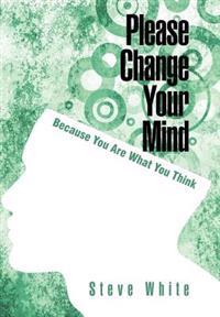 Please Change Your Mind