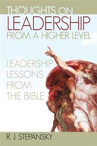 Thoughts on Leadership from a Higher Level
