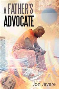 A Father's Advocate
