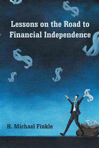 Lessons on the Road to Financial Independence