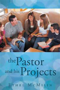 The Pastor and His Projects