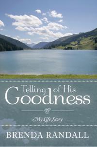 Telling of His Goodness