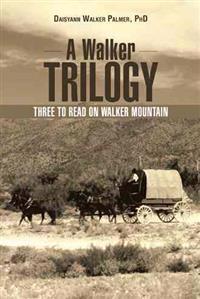 A Walker Trilogy