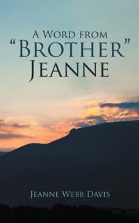 Word from &quote;Brother&quote; Jeanne