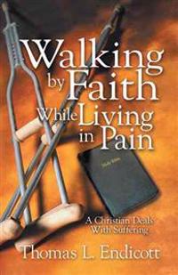Walking by Faith While Living in Pain