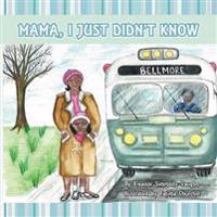 Mama, I Just Didn't Know