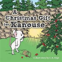 A Christmas Gift for Kanouse
