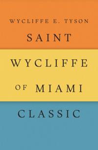 Saint Wycliffe of Miami Classic