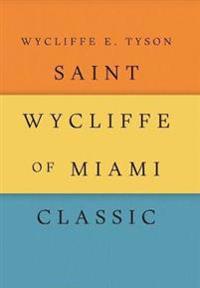 Saint Wycliffe of Miami Classic