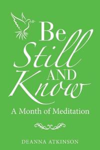 Be Still and Know