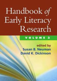 Handbook of Early Literacy Research, Volume 3