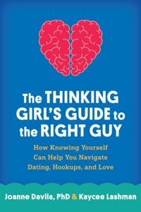 Thinking Girl's Guide to the Right Guy