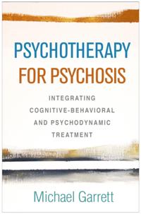 Psychotherapy for Psychosis