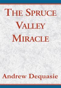 Spruce Valley Miracle