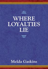 Where Loyalties Lie