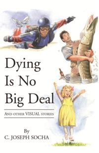 Dying Is No Big Deal