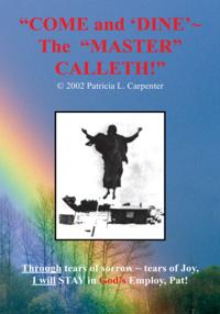 &quote;Come and 'Dine' ~ the Master Calleth!&quote;