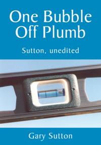 One Bubble off Plumb