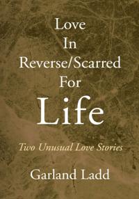 Love in Reverse/Scarred for Life