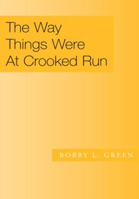 Way Things Were at Crooked Run